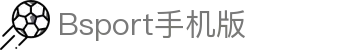 bsportapp官方网站(中国)官方网站·IOS/手机版APP下载/APP